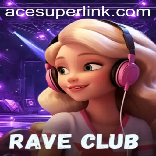 Discover the Thrilling World of RaveClub: Acesuper Unveiled