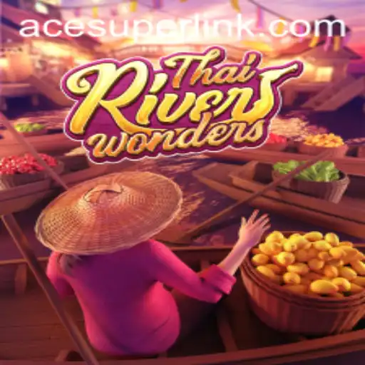 Exploring ThaiRiverWonders: A Captivating Game Experience with Acesuper